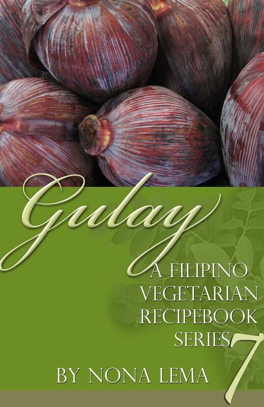 Gulay Book 7, A Filipino Vegetarian Recipebook Series