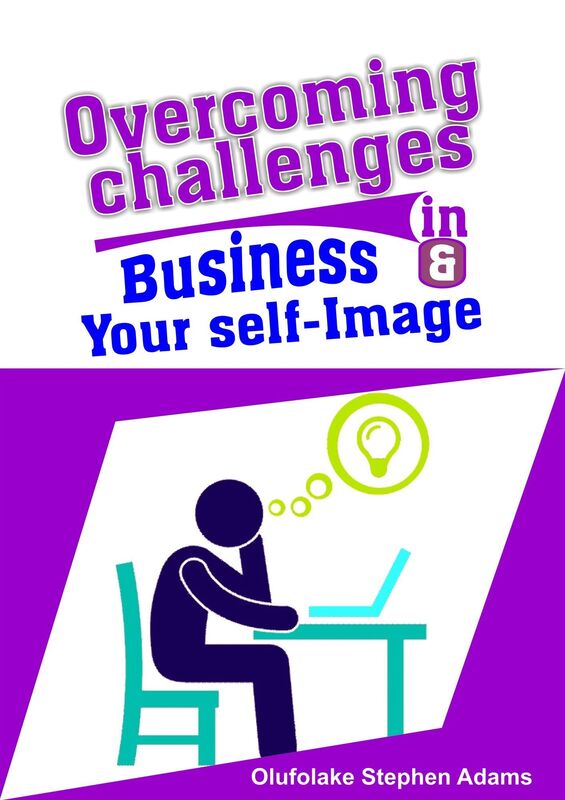 Overcoming Challenges in Business and Your Self-Image