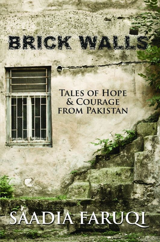 Brick Walls: Tales of Hope & Courage from Pakistan