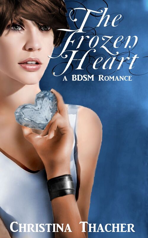 The Frozen Heart: A BDSM Romance (The Aerie Doms: Book 2)