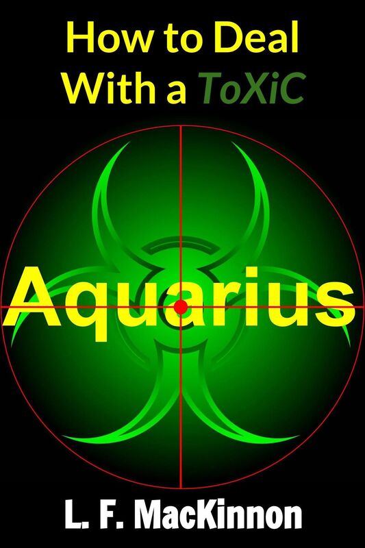 How To Deal With A Toxic Aquarius