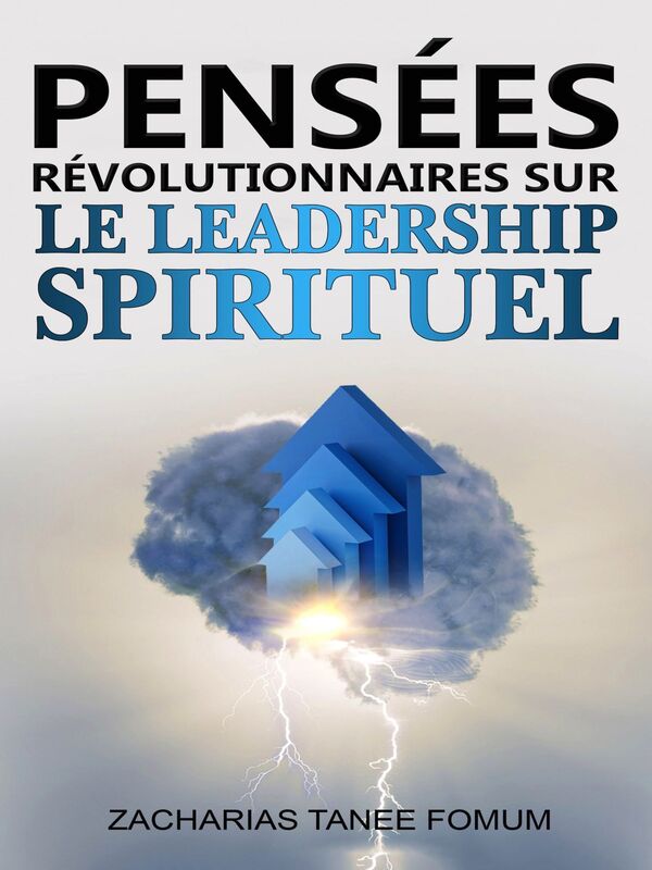 Pensées Révolutionnaires Sur le Leadership Spirituel