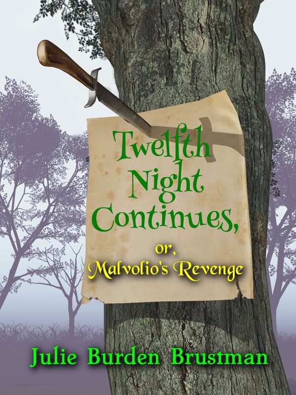 Twelfth Night Continues, or, Malvolio's Revenge