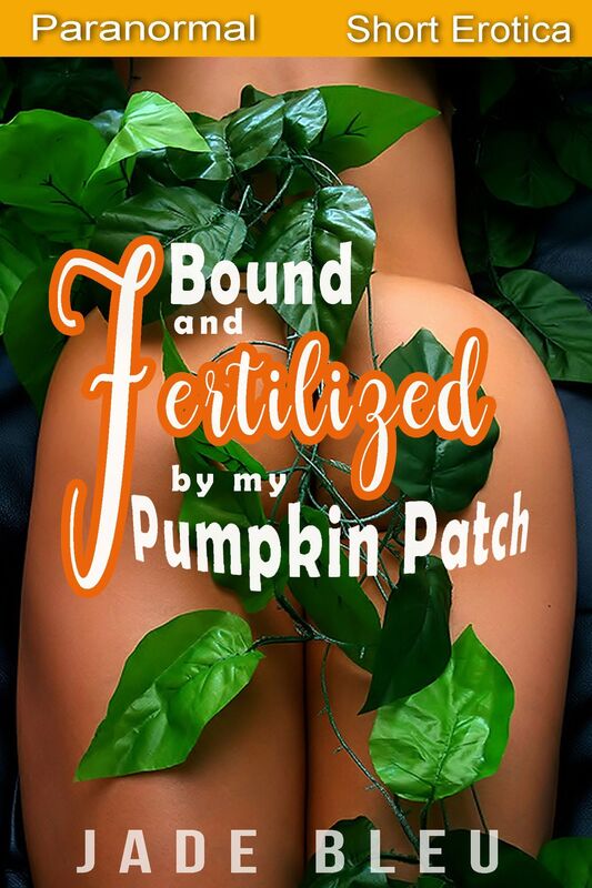 Bound and Fertilized by My Pumpkin Patch