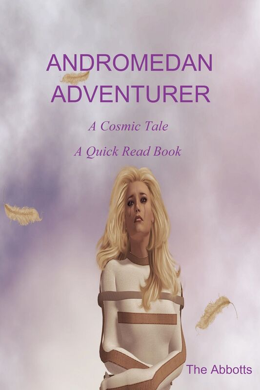 Andromedan Adventurer: A Cosmic Tale - A Quick Read Book