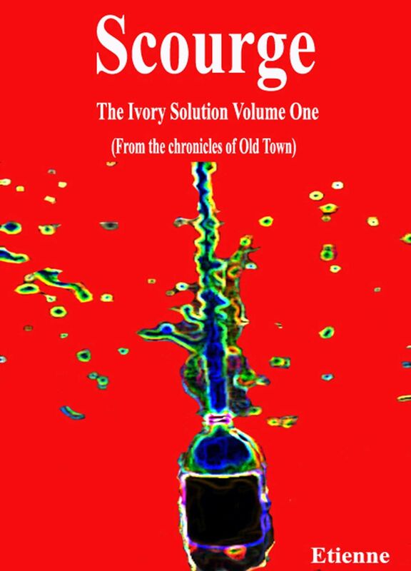 Scourge (The Ivory Solution, Vol 1)