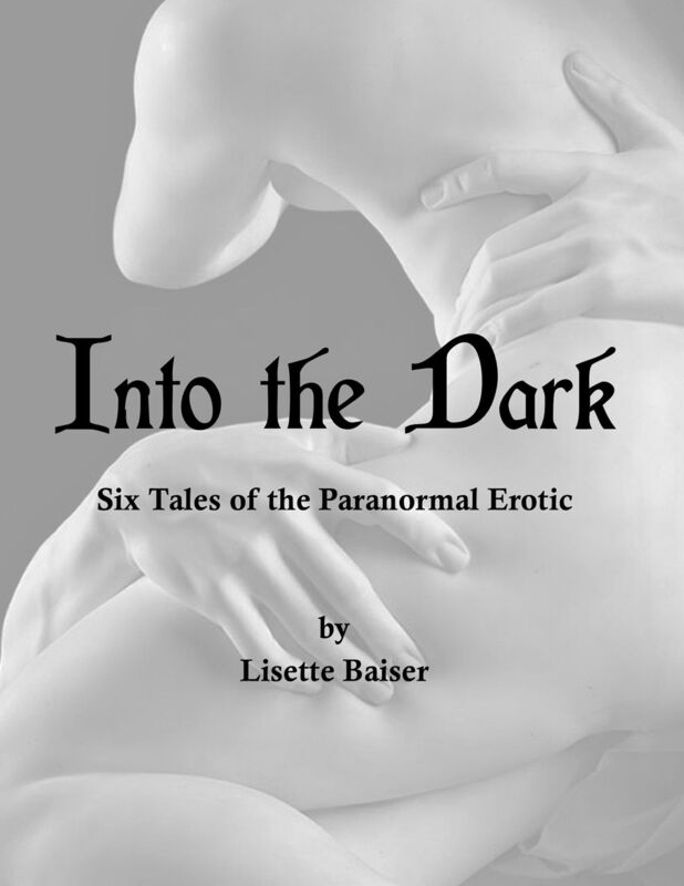 Into the Dark: Four Tales of the Paranormal Erotic