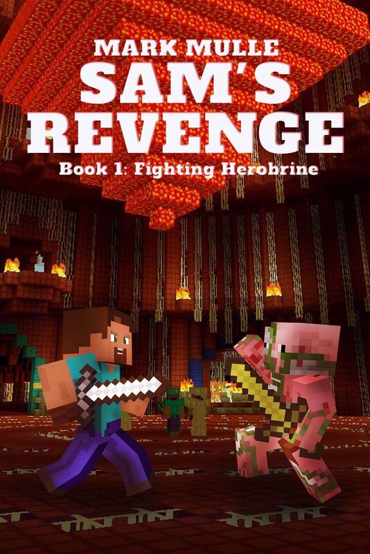 Sam's Revenge, Book 1: Fighting Herobrine