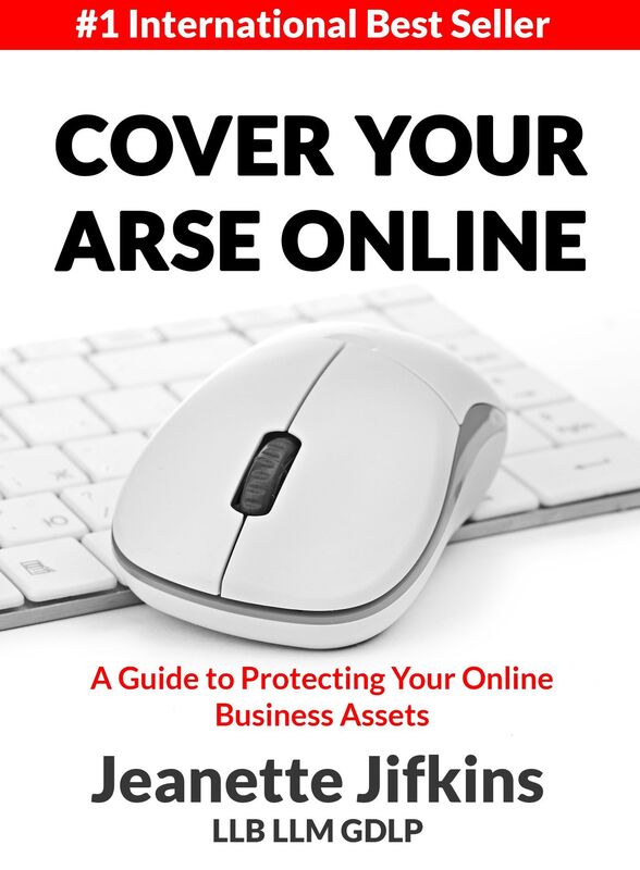 Cover Your Arse Online: A Guide To Protecting Your Online Business Assets