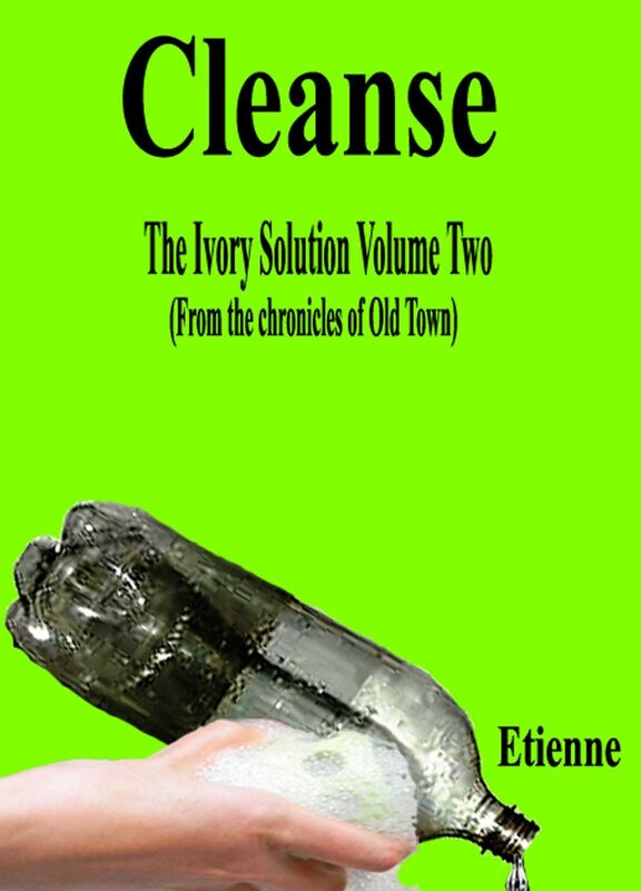 Cleanse (The Ivory Solution, Vol 2)