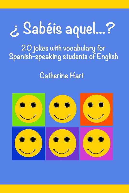 Sabéis Aquel...? 20 Jokes with Vocabulary for Spanish-speaking Students of English