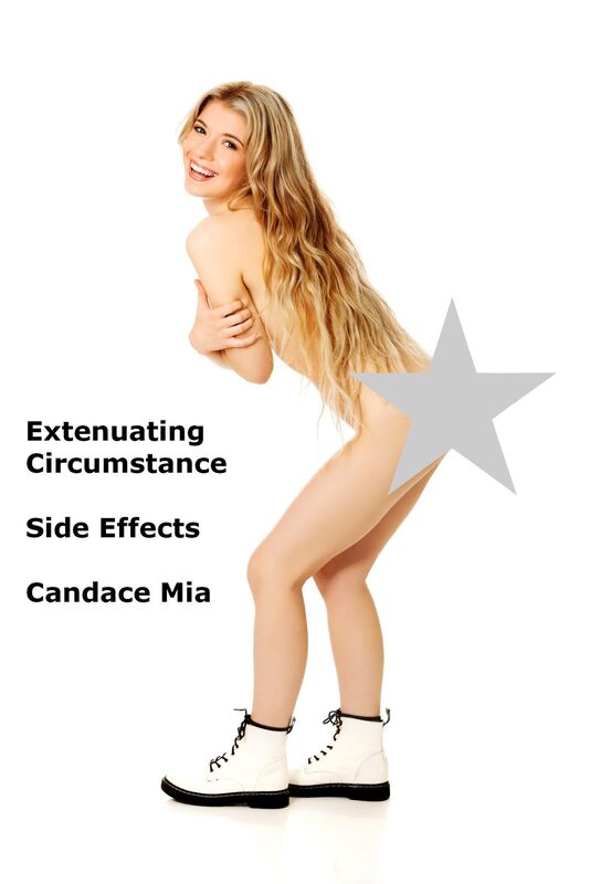 Extenuating Circumstance: Side Effects