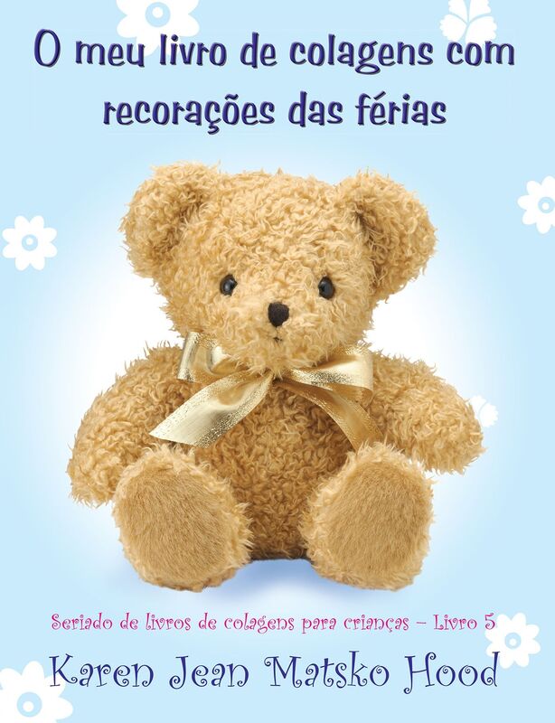 My Holiday Memories Scrapbook for Kids: Translated Portuguese