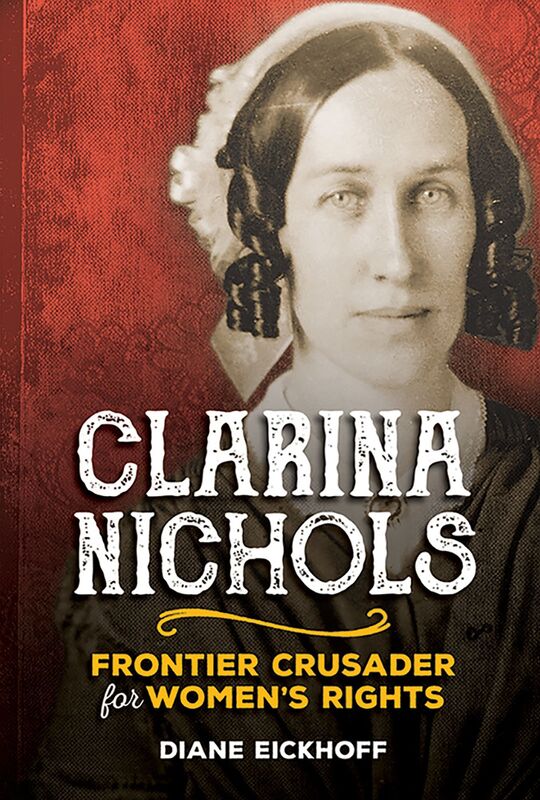 Clarina Nichols: Frontier Crusader for Women's Rights