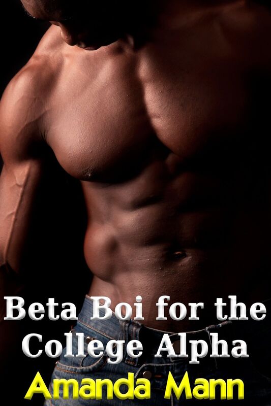 Beta Boi for the College Alpha (Gay, First Time)