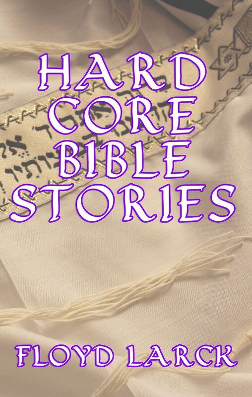 Hard Core Bible Stories