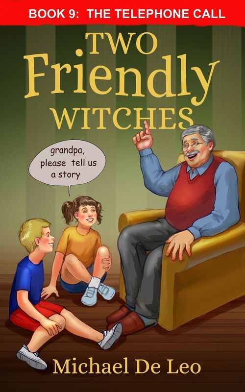Two Friendly Witches: 9 The Telephone Call