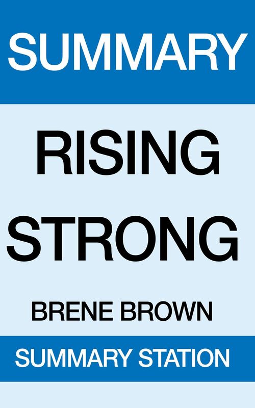 Rising Strong Summary