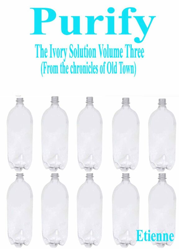 Purify (The Ivory Solution, Vol. 3)