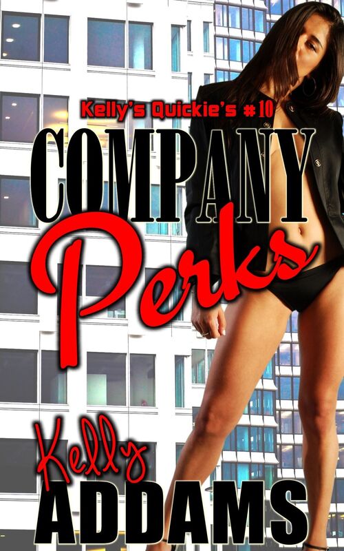 Company Perks: Kelly's Quickie's #10