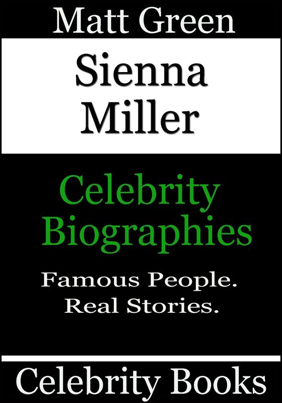 Sienna Miller: Celebrity Biographies