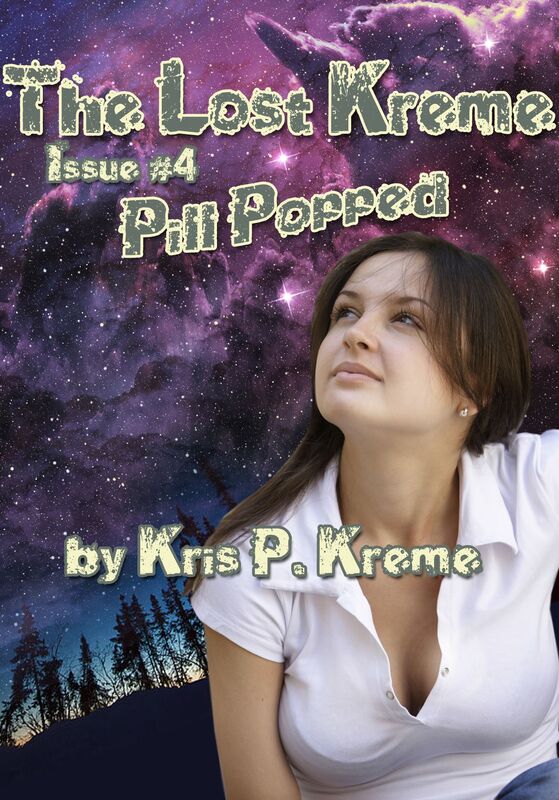 The Lost Kreme Issue #4: Pill Popped