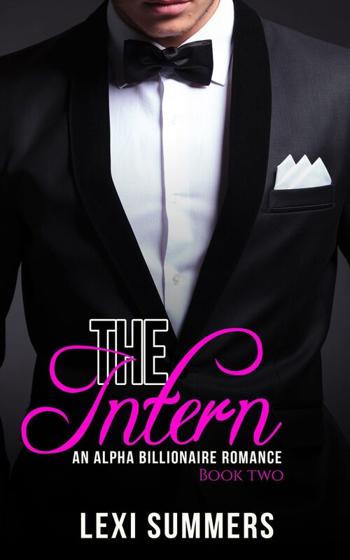 The Intern, Book 2 (Alpha Billionaire Romance Series)
