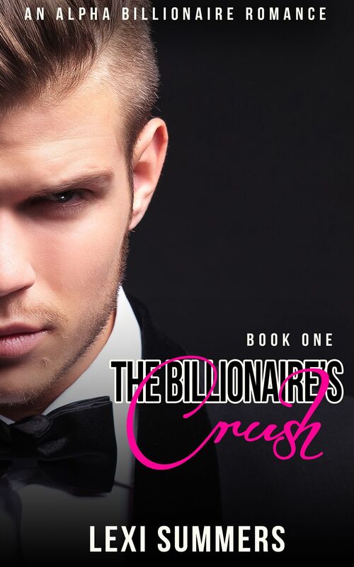 The Billionaires Crush (Book 1)
