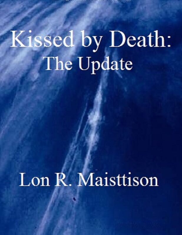 Kissed by Death: The Update