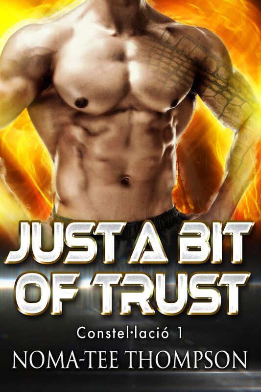 Just A Bit Of Trust (Constel·lació 1)