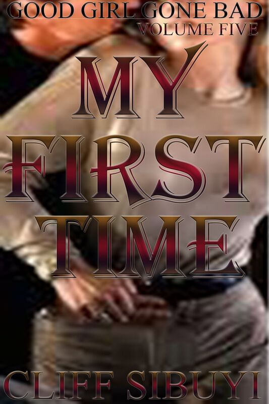My First Time: Good Girl Gone Bad