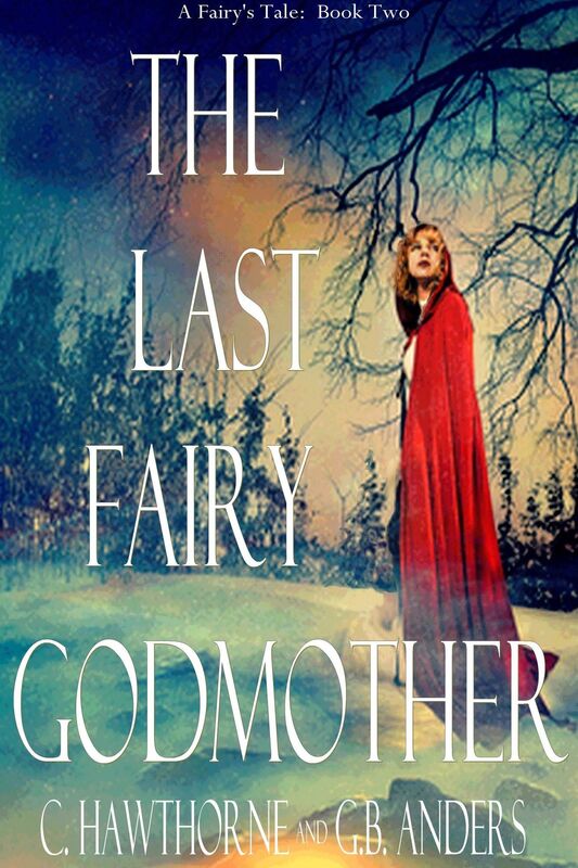 The Last Fairy Godmother (A Fairy's Tale, Book 2)