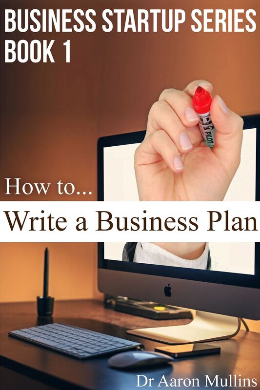 How to Write a Business Plan: Business Startup Series Book 1