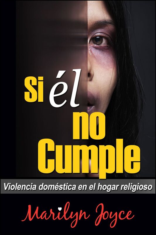 SI ÉL NO CUMPLE: Violencia Doméstica en el Hogar Religioso
