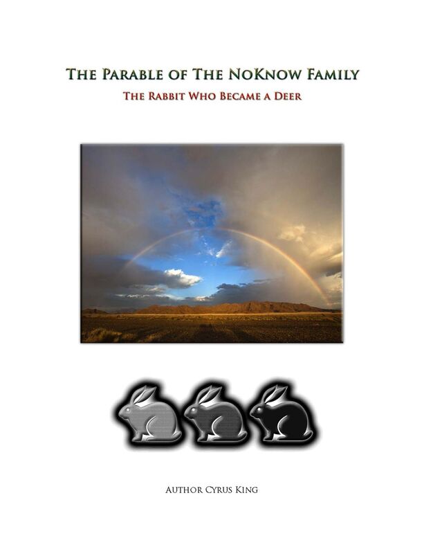 The Parable of the NoKnow Family: The Rabbit Who Became a Deer