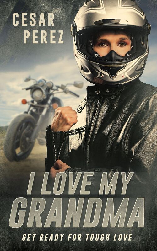 I Love My Grandma subtitle: Get Ready For Tough Love