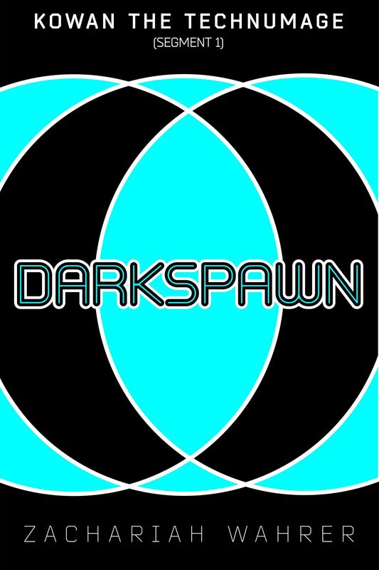 Darkspawn (Kowan the Technumage: Segment 1)