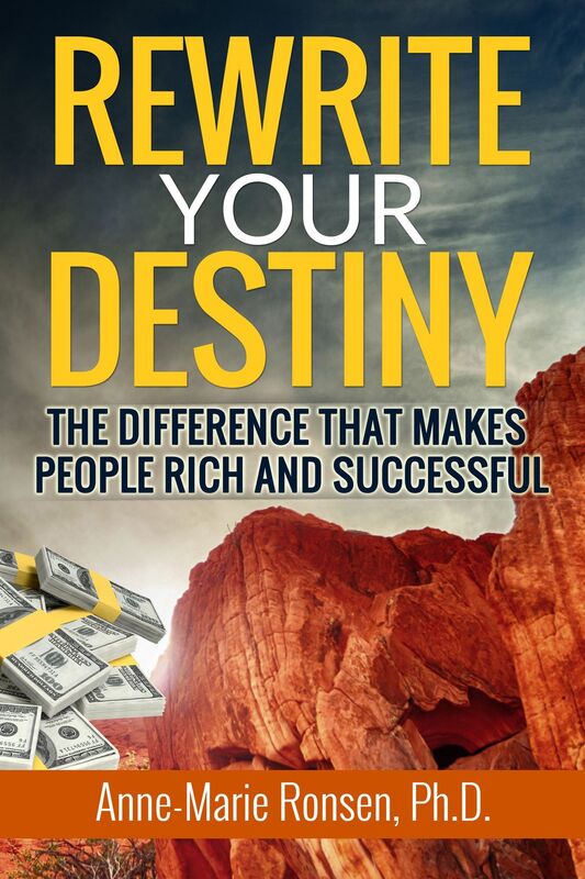 Rewrite Your Destiny: The Difference That Makes People Rich And Successful