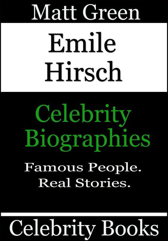 Emile Hirsch: Celebrity Biographies