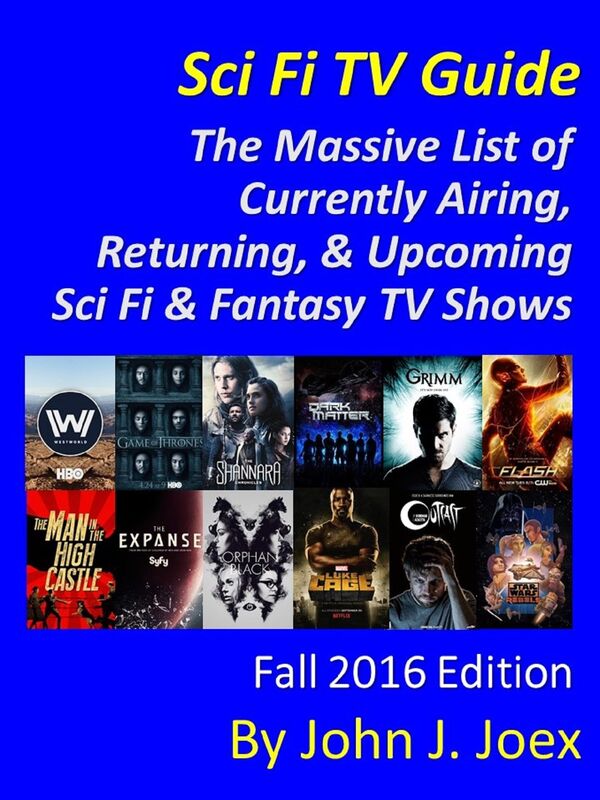 Sci Fi TV Guide: The Massive List of Currently Airing, Returning, and Upcoming Sci Fi / Fantasy TV Shows - Fall 2016 Edition
