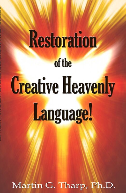 Restoration of the Creative Heavenly Language!