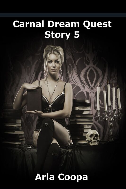 Carnal Dream Quest: Story 5