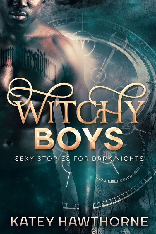 Witchy Boys: Sexy Stories for Dark Nights