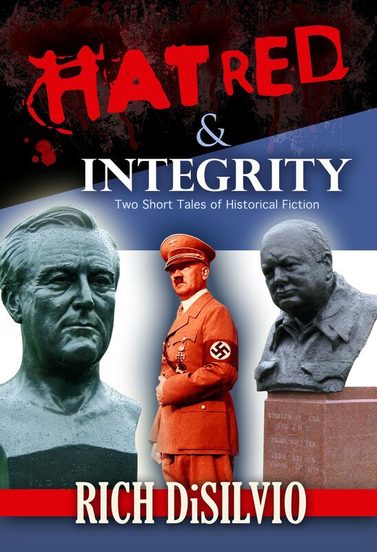 Hatred & Integrity: Two Short Tales of Historical Fiction