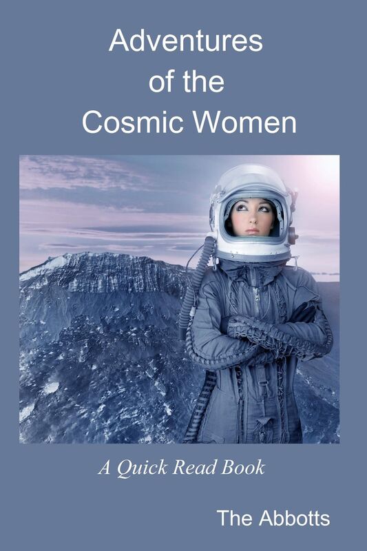 Adventures of the Cosmic Women: A Quick Read Book