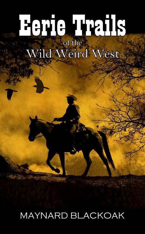 Eerie Trails of the Wild Weird West