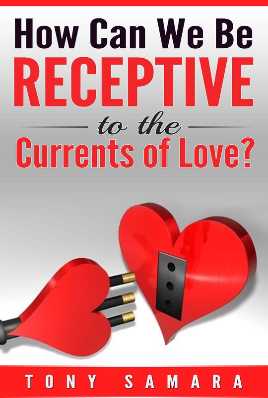 How Can We Be Receptive to the Currents of Love?