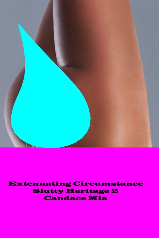 Extenuating Circumstance: Slutty Heritage 2