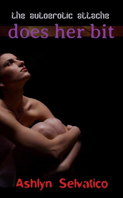 The Autoerotic Attache Does Her Bit