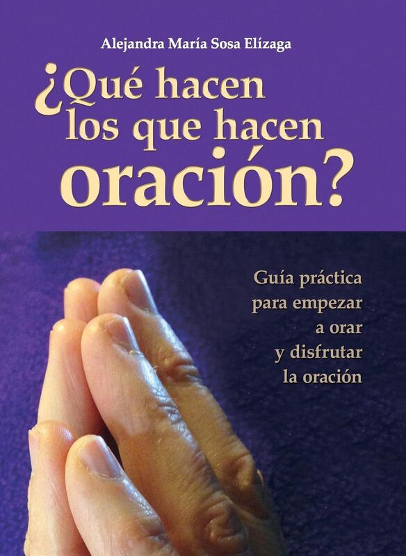 Qué hacen los que hacen oración?